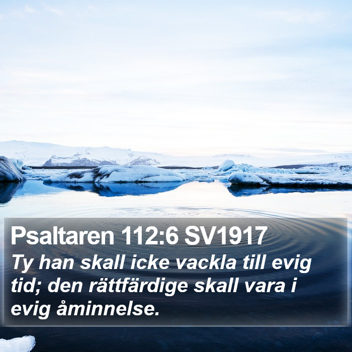 Psaltaren 112:6 SV1917 Bible Study