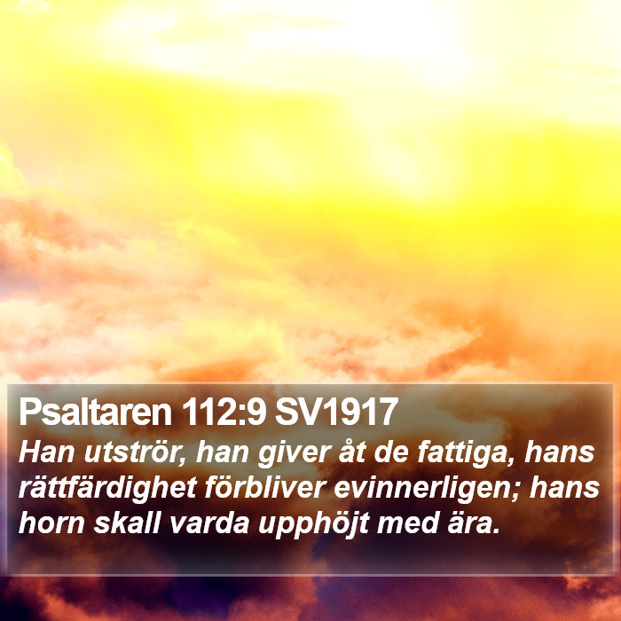 Psaltaren 112:9 SV1917 Bible Study