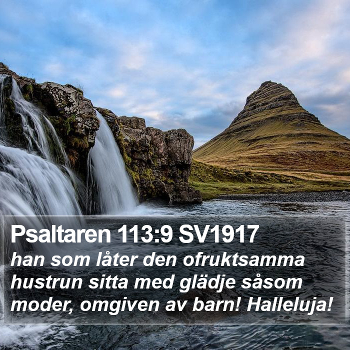 Psaltaren 113:9 SV1917 Bible Study