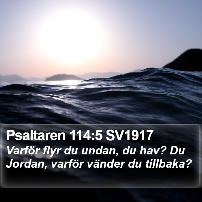 Psaltaren 114:5 SV1917 Bible Study
