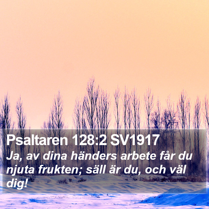 Psaltaren 128:2 SV1917 Bible Study