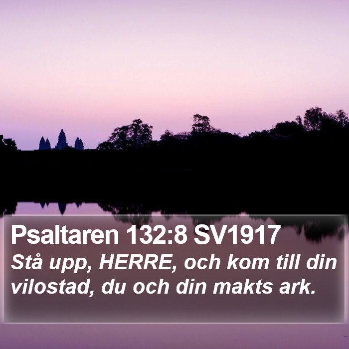 Psaltaren 132:8 SV1917 Bible Study