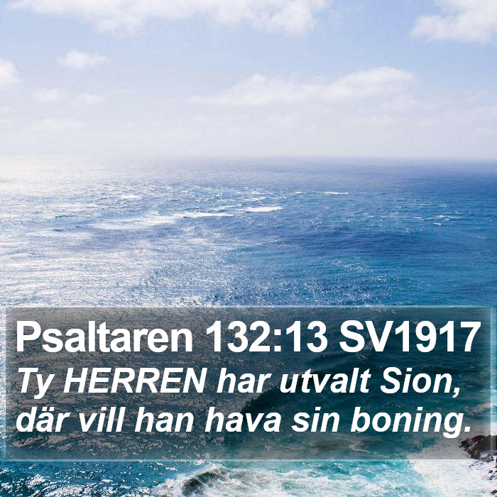 Psaltaren 132:13 SV1917 Bible Study