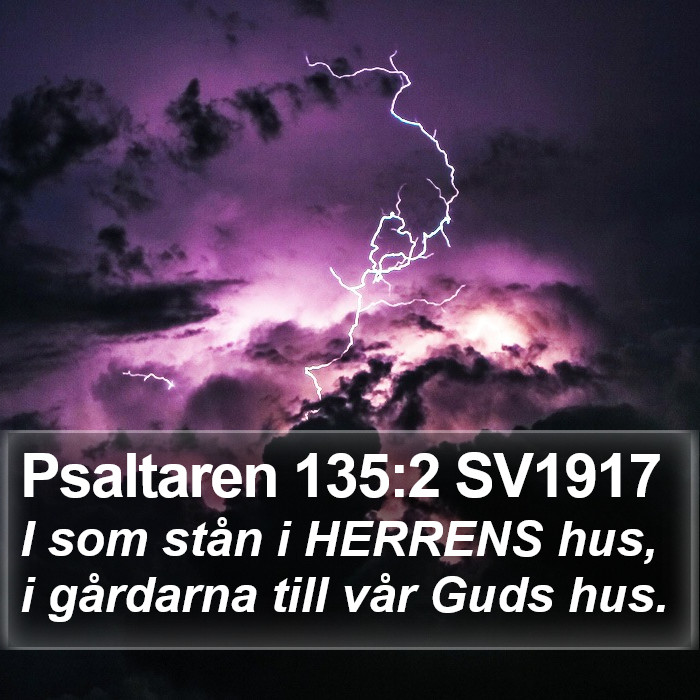 Psaltaren 135:2 SV1917 Bible Study