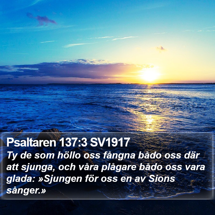 Psaltaren 137:3 SV1917 Bible Study