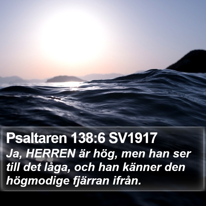 Psaltaren 138:6 SV1917 Bible Study