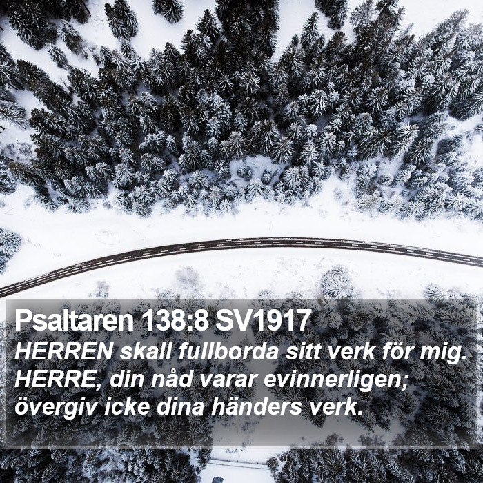 Psaltaren 138:8 SV1917 Bible Study