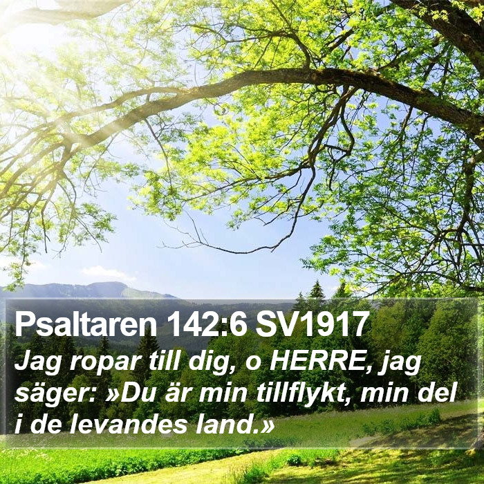 Psaltaren 142:6 SV1917 Bible Study