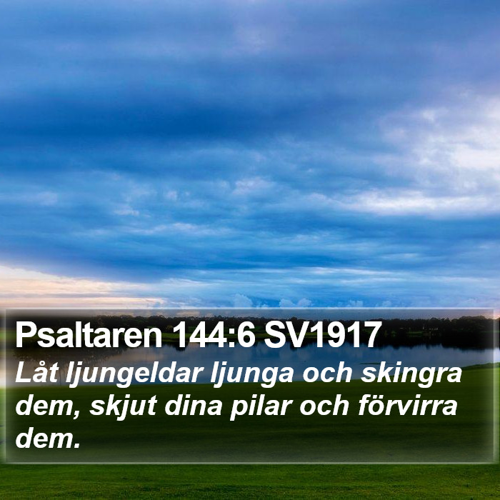 Psaltaren 144:6 SV1917 Bible Study