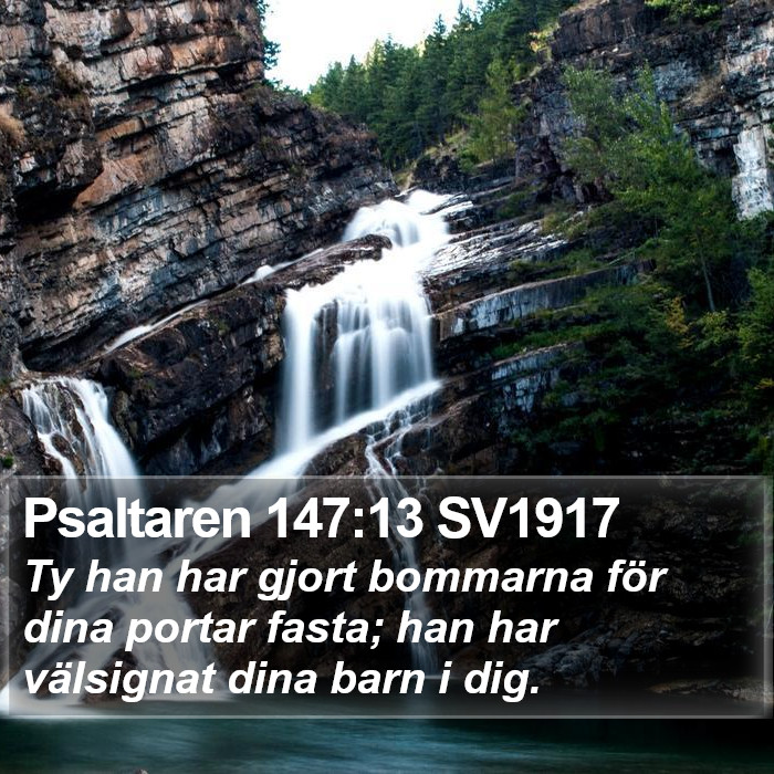 Psaltaren 147:13 SV1917 Bible Study