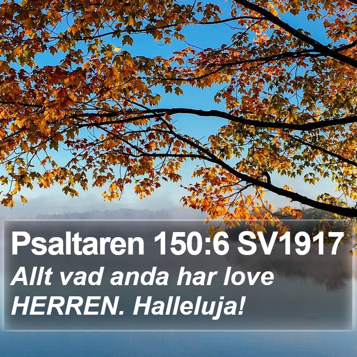 Psaltaren 150:6 SV1917 Bible Study