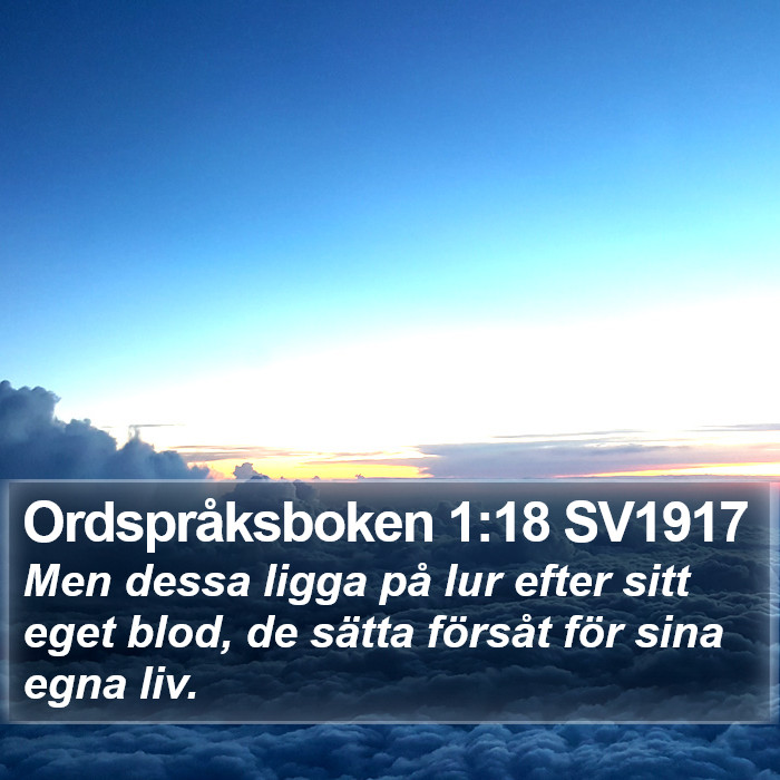 Ordspråksboken 1:18 SV1917 Bible Study