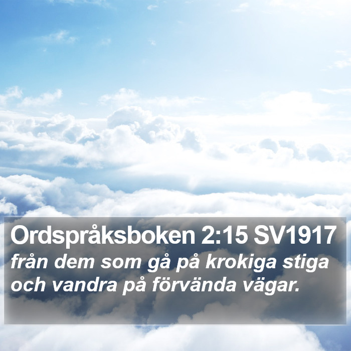 Ordspråksboken 2:15 SV1917 Bible Study