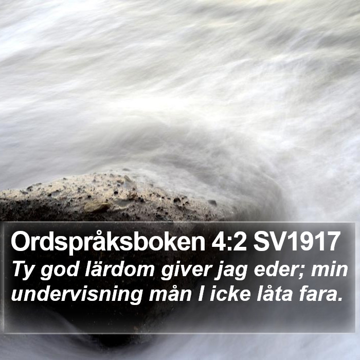 Ordspråksboken 4:2 SV1917 Bible Study