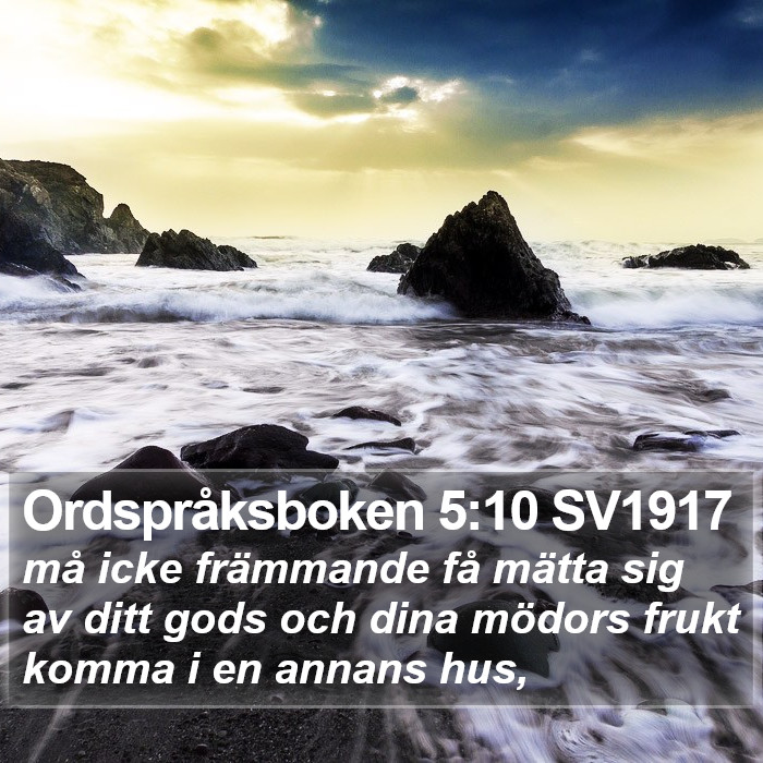 Ordspråksboken 5:10 SV1917 Bible Study