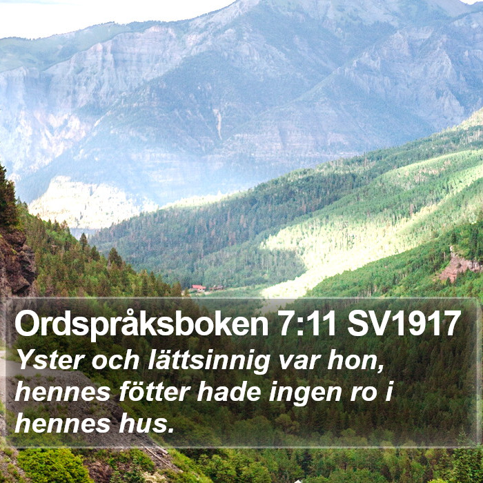 Ordspråksboken 7:11 SV1917 Bible Study