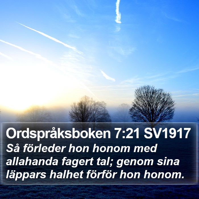 Ordspråksboken 7:21 SV1917 Bible Study