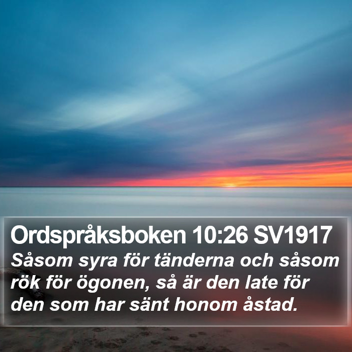 Ordspråksboken 10:26 SV1917 Bible Study