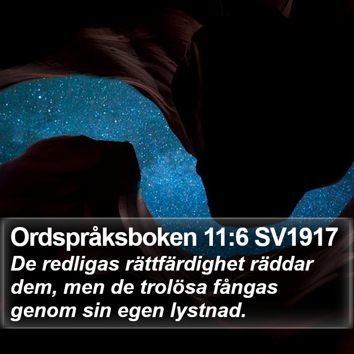 Ordspråksboken 11:6 SV1917 Bible Study