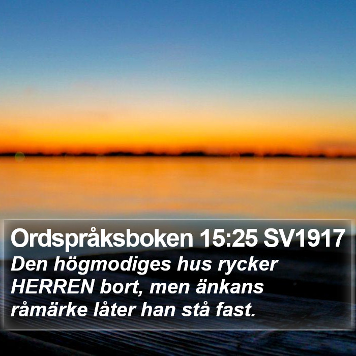 Ordspråksboken 15:25 SV1917 Bible Study