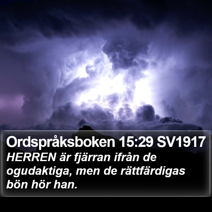 Ordspråksboken 15:29 SV1917 Bible Study