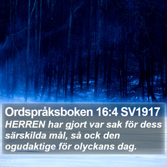 Ordspråksboken 16:4 SV1917 Bible Study