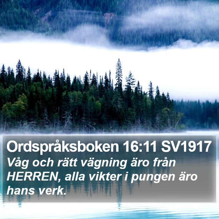 Ordspråksboken 16:11 SV1917 Bible Study