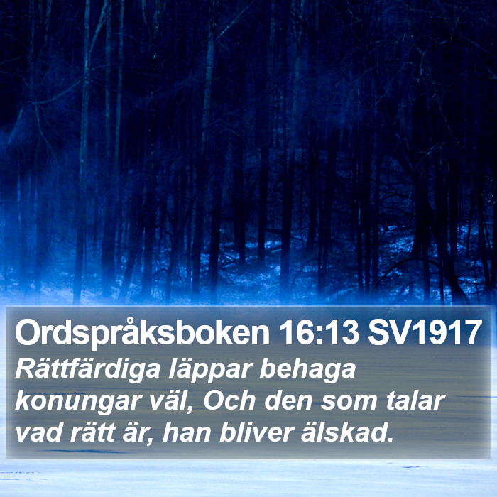 Ordspråksboken 16:13 SV1917 Bible Study