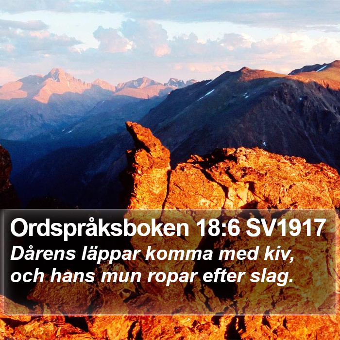 Ordspråksboken 18:6 SV1917 Bible Study