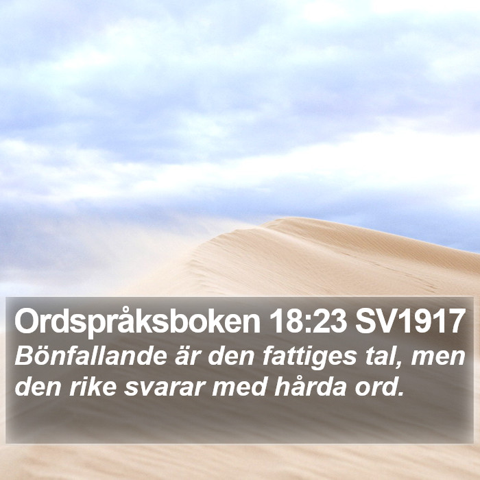 Ordspråksboken 18:23 SV1917 Bible Study