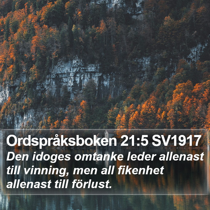 Ordspråksboken 21:5 SV1917 Bible Study