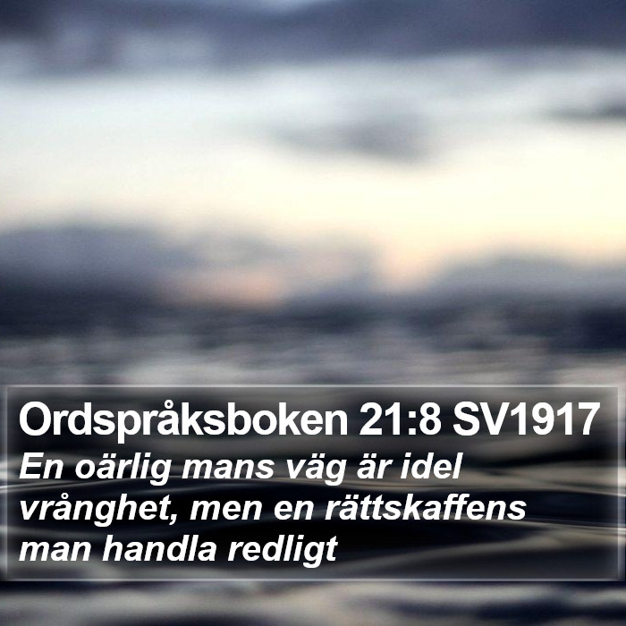 Ordspråksboken 21:8 SV1917 Bible Study