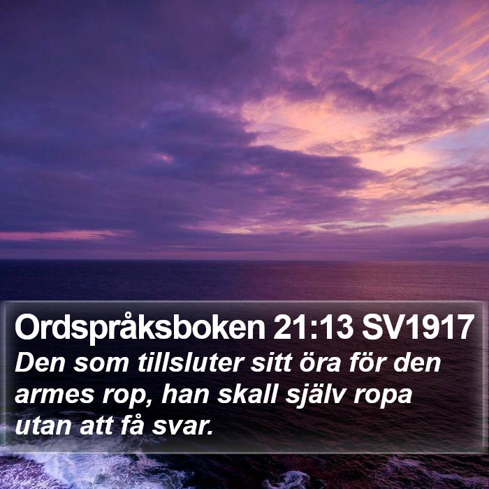 Ordspråksboken 21:13 SV1917 Bible Study