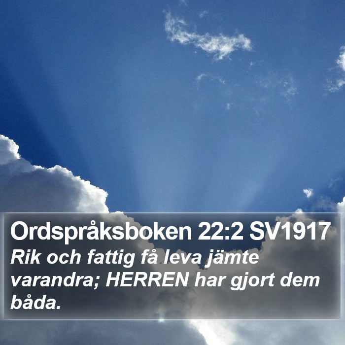 Ordspråksboken 22:2 SV1917 Bible Study