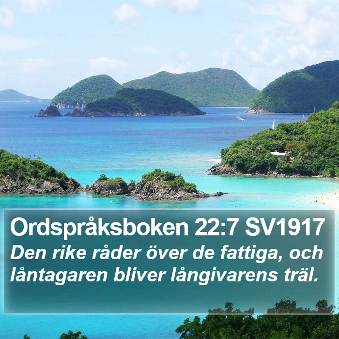 Ordspråksboken 22:7 SV1917 Bible Study