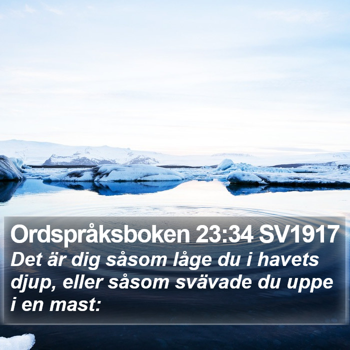 Ordspråksboken 23:34 SV1917 Bible Study