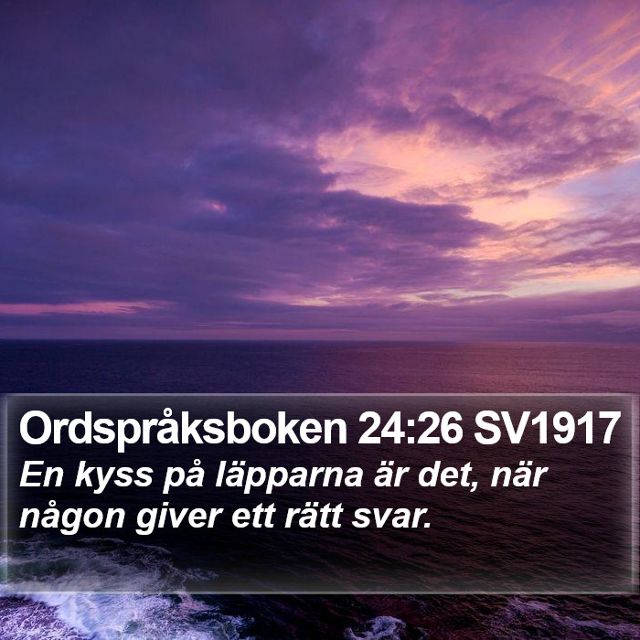 Ordspråksboken 24:26 SV1917 Bible Study