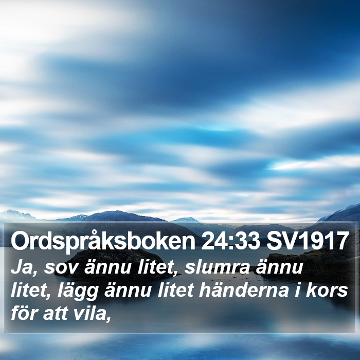 Ordspråksboken 24:33 SV1917 Bible Study