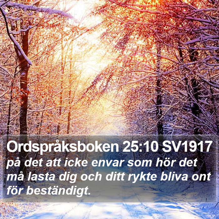 Ordspråksboken 25:10 SV1917 Bible Study