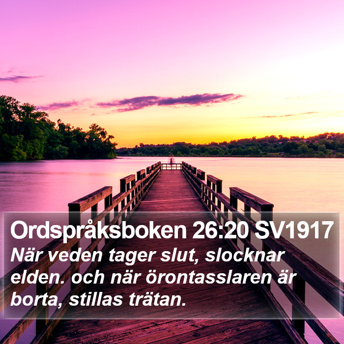 Ordspråksboken 26:20 SV1917 Bible Study