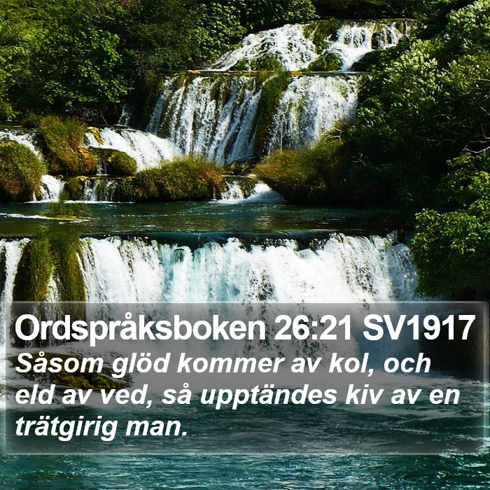 Ordspråksboken 26:21 SV1917 Bible Study