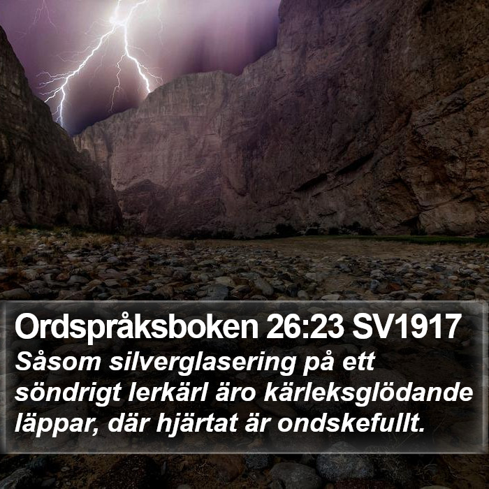 Ordspråksboken 26:23 SV1917 Bible Study