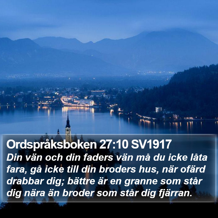 Ordspråksboken 27:10 SV1917 Bible Study