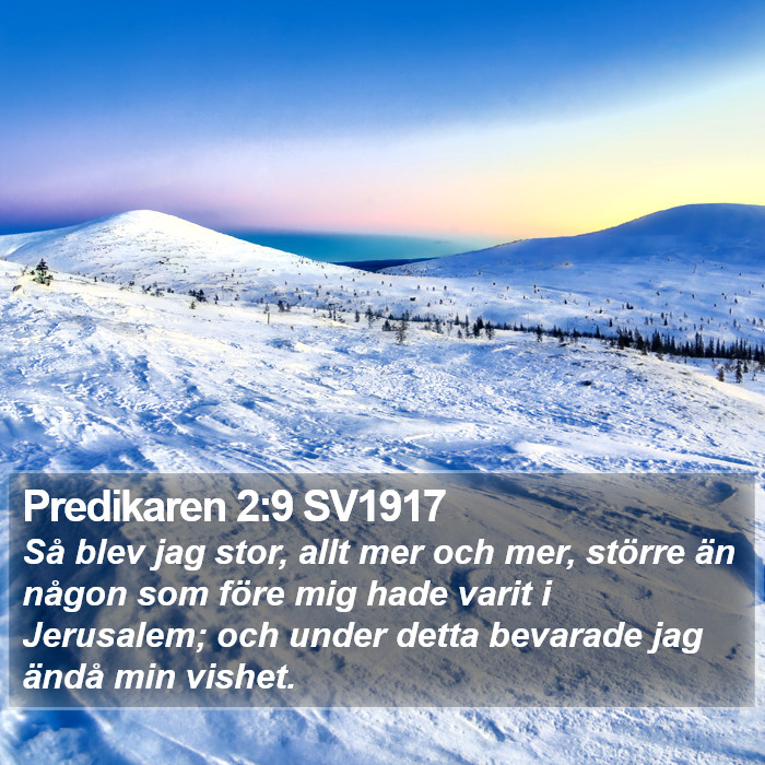 Predikaren 2:9 SV1917 Bible Study