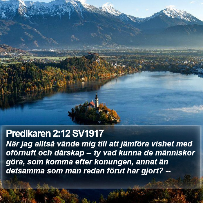 Predikaren 2:12 SV1917 Bible Study