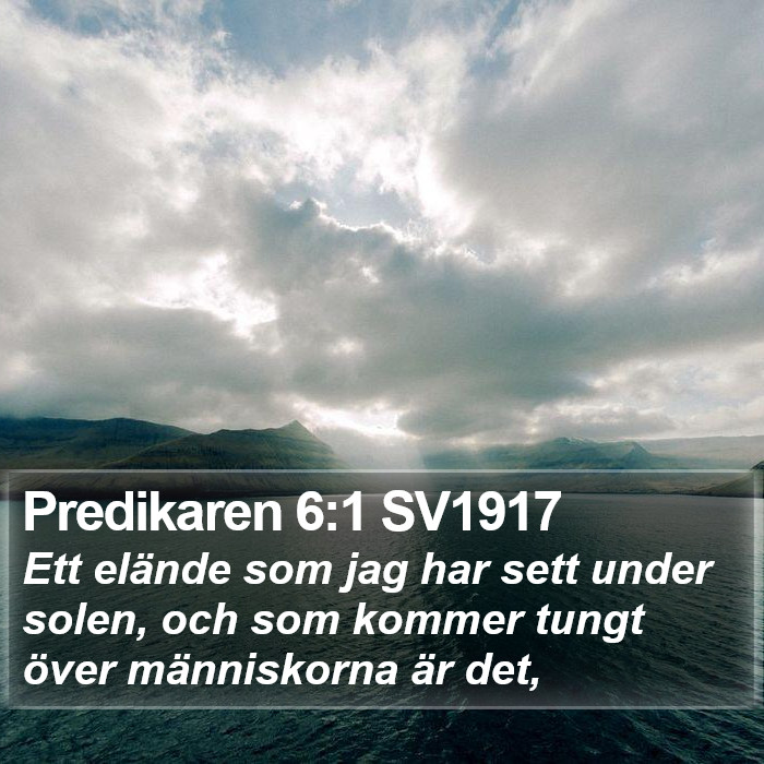Predikaren 6:1 SV1917 Bible Study