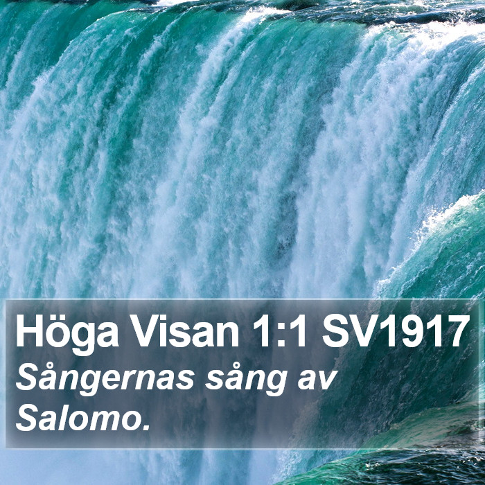 Höga Visan 1:1 SV1917 Bible Study