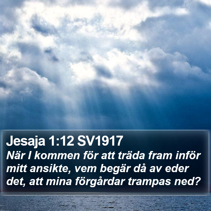 Jesaja 1:12 SV1917 Bible Study