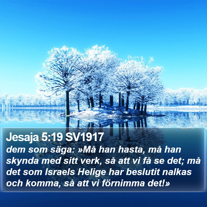 Jesaja 5:19 SV1917 Bible Study