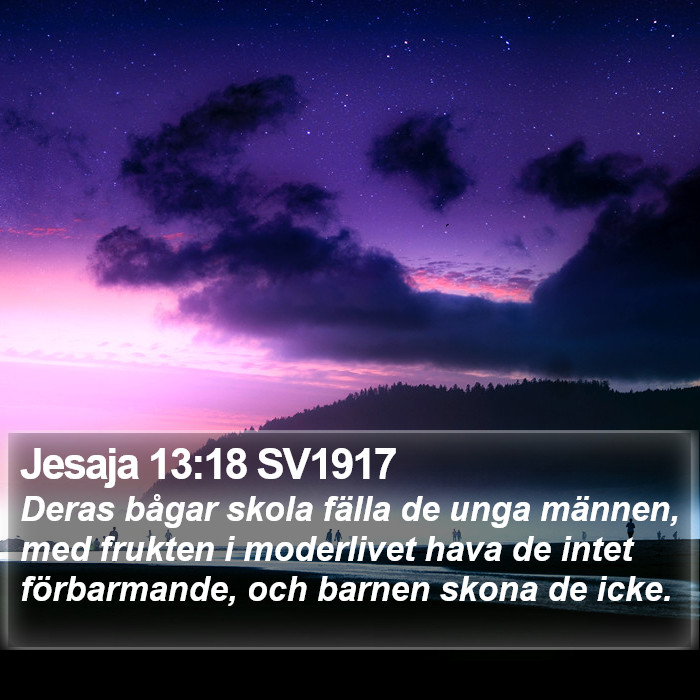 Jesaja 13:18 SV1917 Bible Study